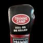 “KILL OR BE KILLED” ProOne Lace-Up Boxing Gloves